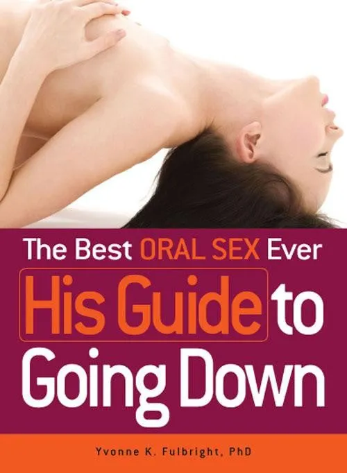 Couples Traveling Tickle Trunk The Best Oral Sex Ever His Guide to Going Down