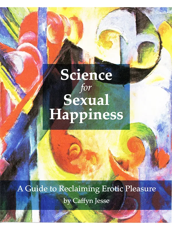 Science for Sexual Happiness Caffyn Jesse Anal